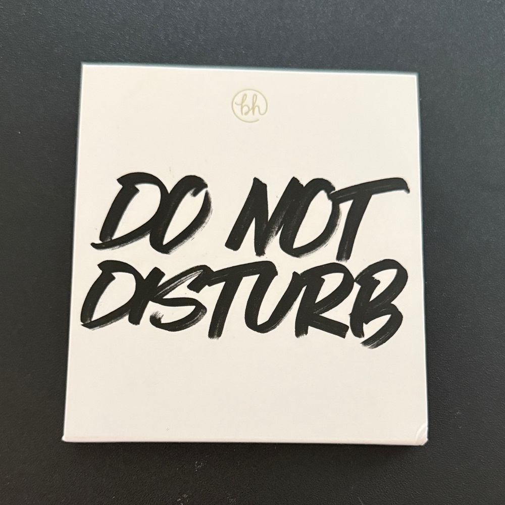 bh Make Up  Eyeshadow Palette- Do Not Disturb NWT. New, never used.
